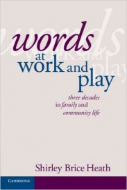 wordsworkplay | Shirley Brice Heath